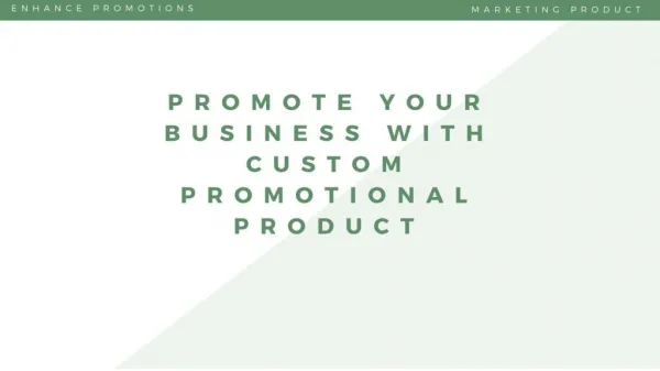 Promote your business with Custom Promotional Products