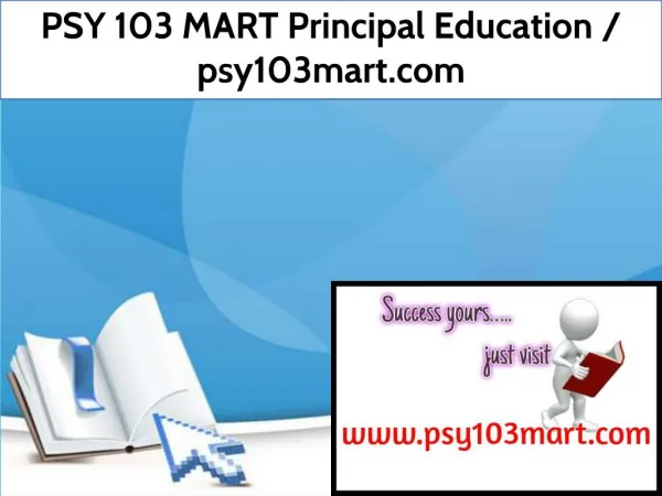 PSY 103 MART Principal Education / psy103mart.com