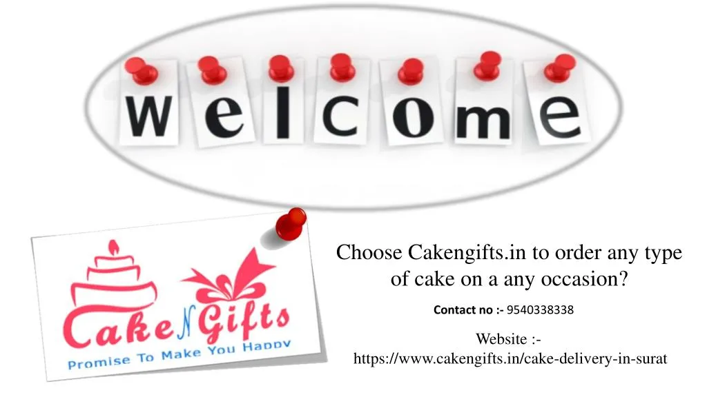 choose cakengifts in to order any type of cake