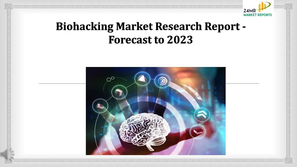 biohacking market research report forecast to 2023