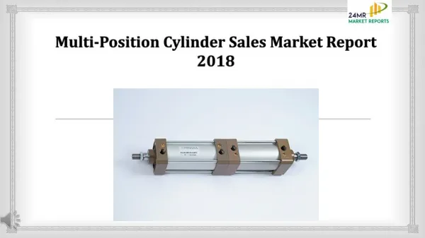 Multi-Position Cylinder Sales Market Report 2018