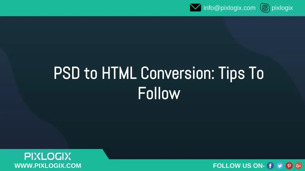 psd to html conversion tips to follow