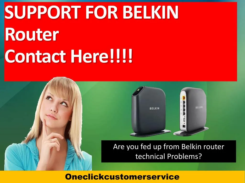 support for belkin router contact here
