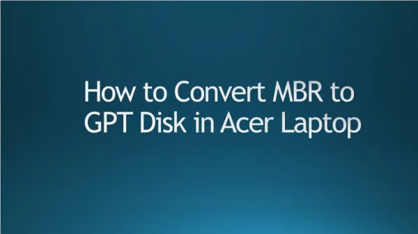 The Simple Method Convert MBR to GPT Disk In Acer Laptop