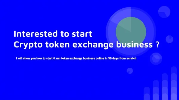 How to start Digital (crypto) token exchange business in 30 Days?