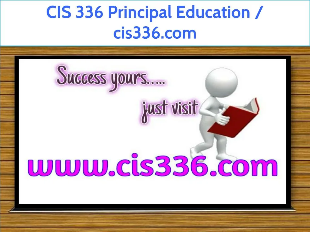 cis 336 principal education cis336 com