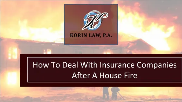 How to deal with insurance companies after a house fire?