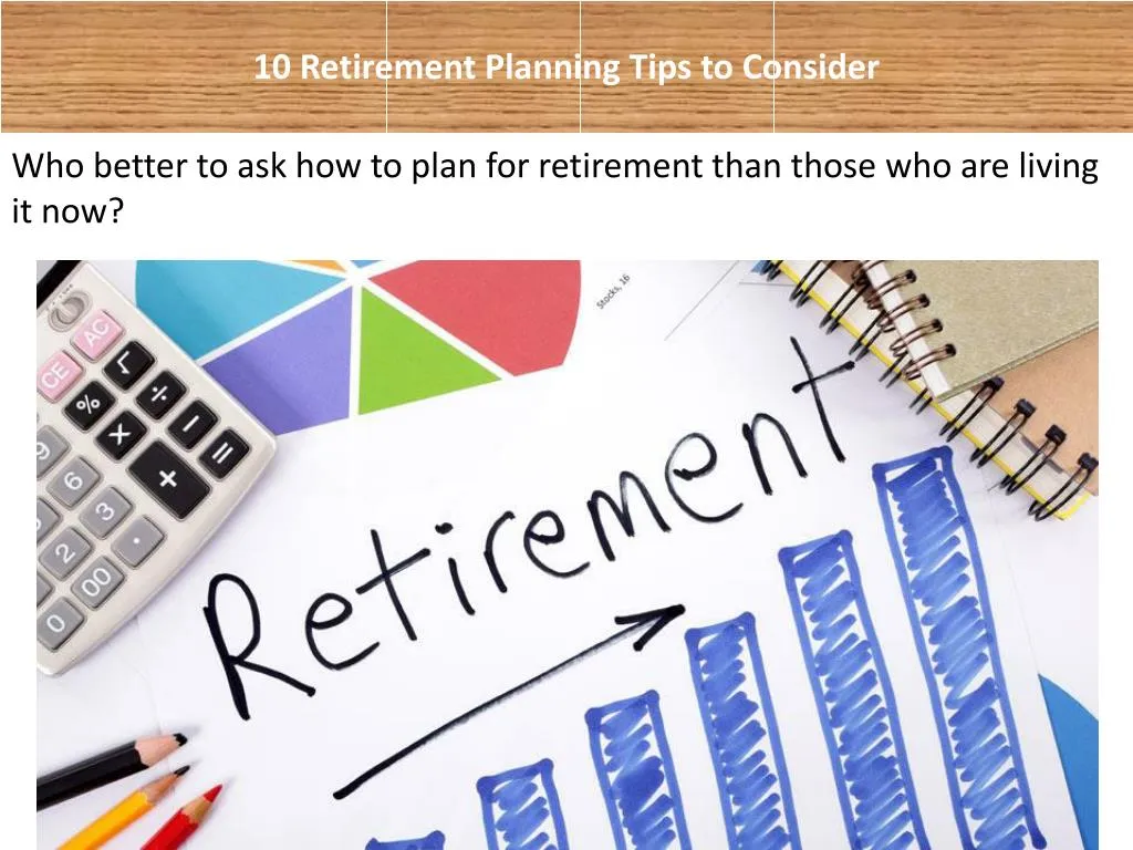 10 retirement planning tips to consider
