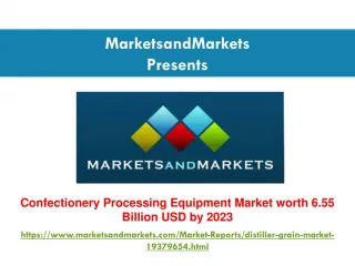 Confectionery Processing Equipment Market worth 6.55 Billion USD by 2023 - slide 1