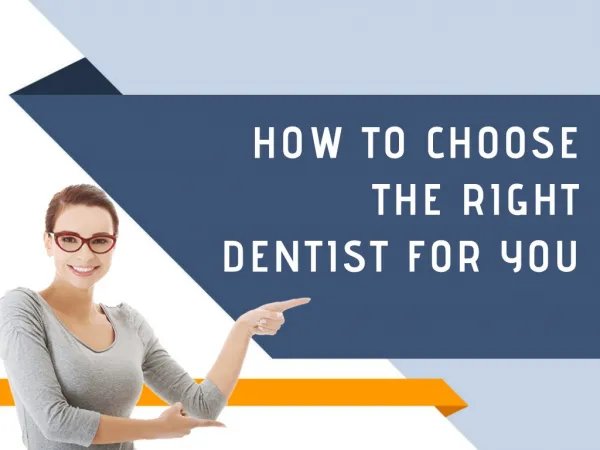 Tips for Choosing a Right Dentist