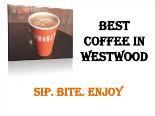 Best Coffee in Westwood- Comoncy.com - slide 1