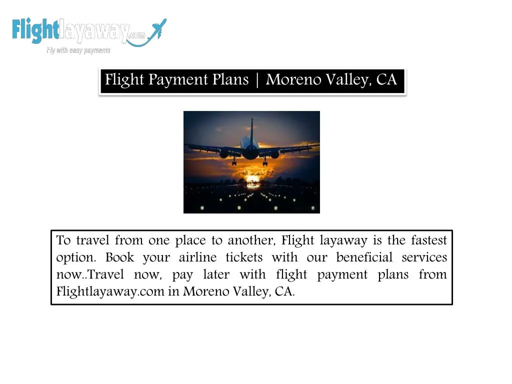 flight payment plans moreno valley ca