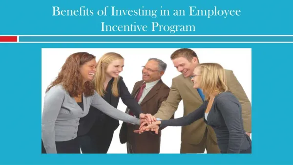 Benefits of Investing in an Employee Incentive Program