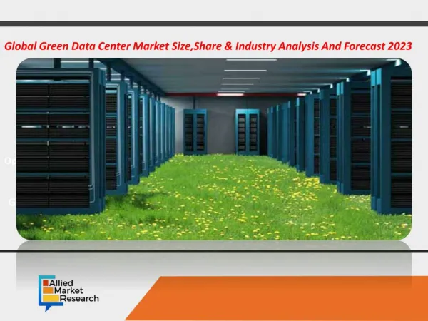 Green Data Center Market - Opportunities and Forecast, 2016-2023