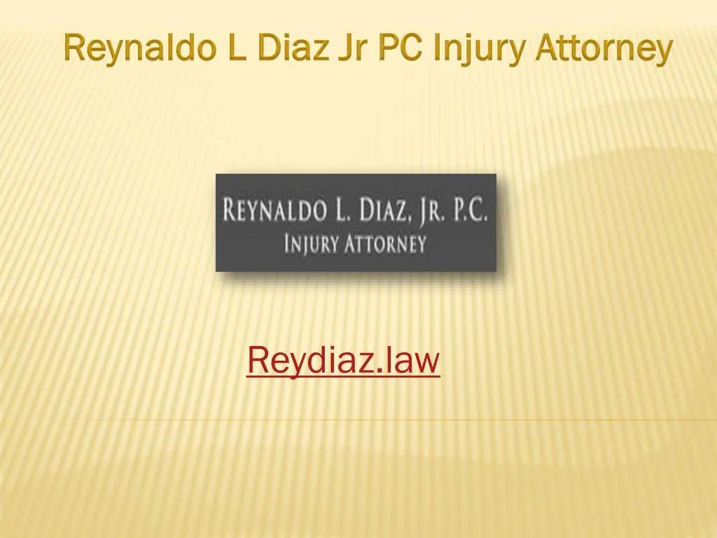 reynaldo l diaz jr pc injury attorney