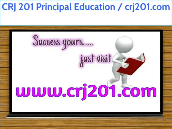 CRJ 201 Principal Education / crj201.com