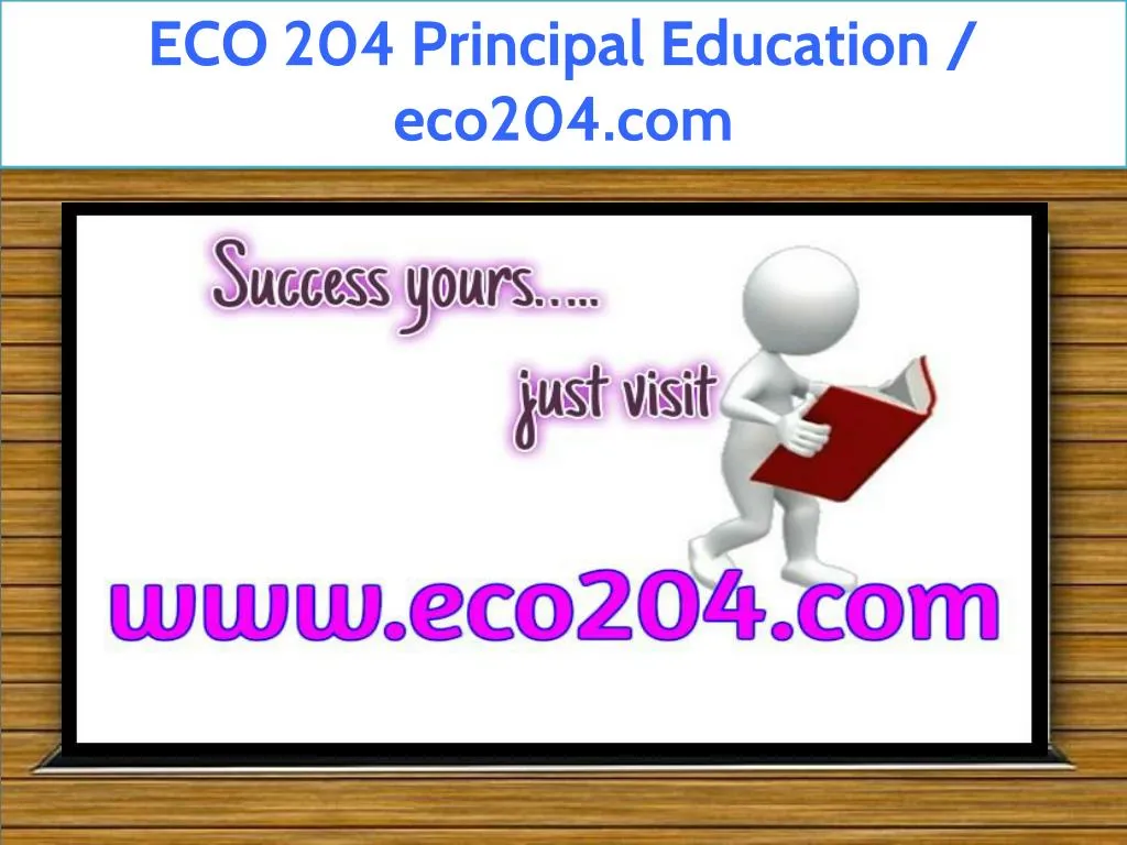 eco 204 principal education eco204 com