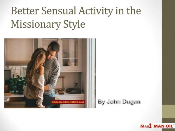 Better Sensual Activity in the Missionary Style