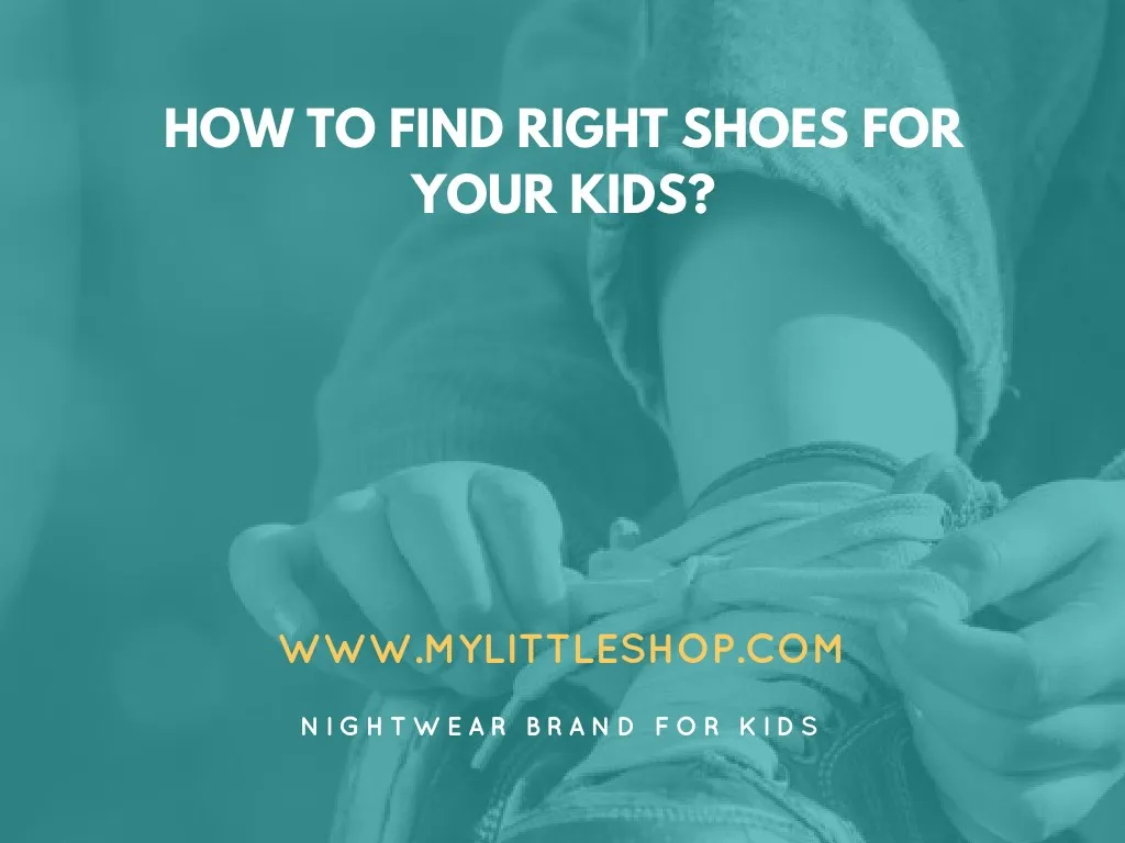 how to find right shoes for your kids