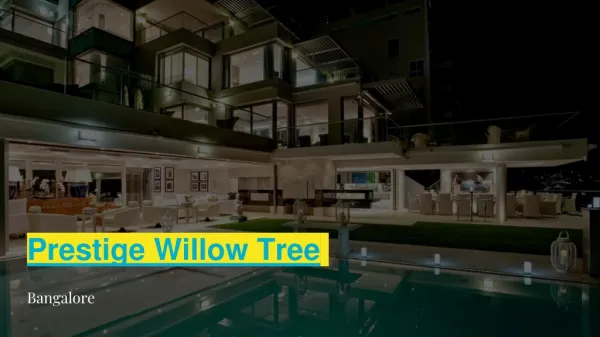 Prestige willow Tree Amenities