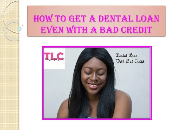 How To Get A Dental Loan Even With A Bad Credit
