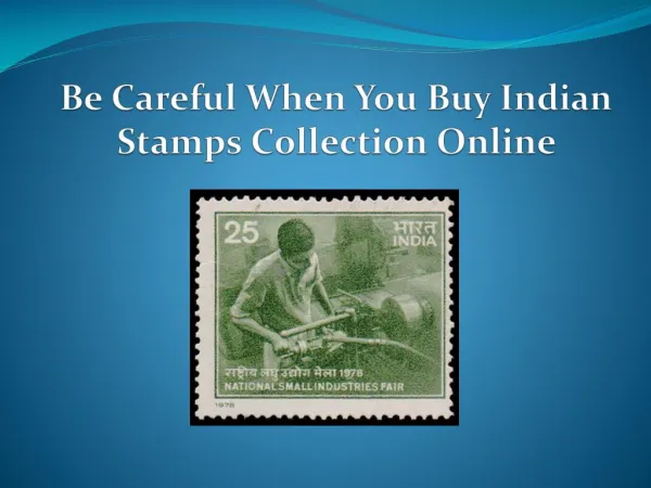 Be Careful When You Buy Indian Stamps Collection Online