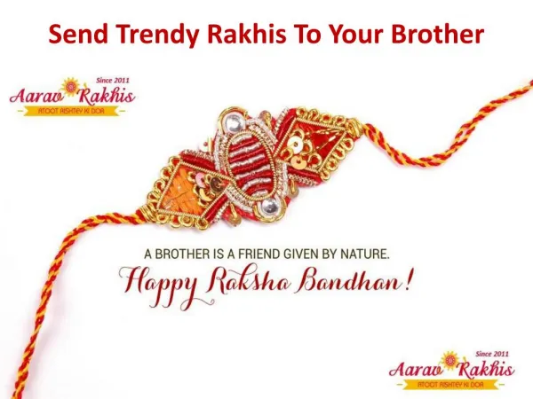 Send Trendy Rakhis To Your Brother