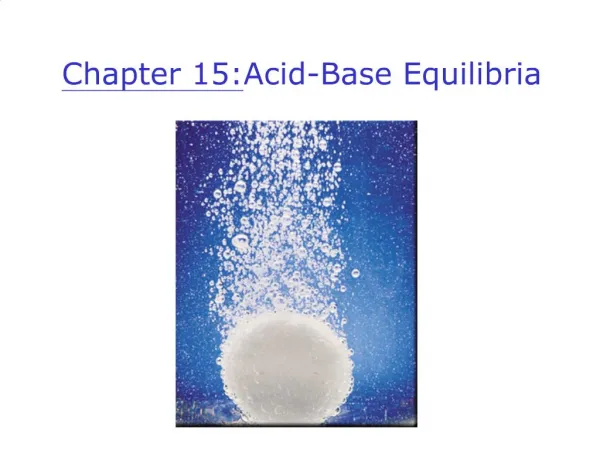 Chapter 15: Acid-Base Equilibria