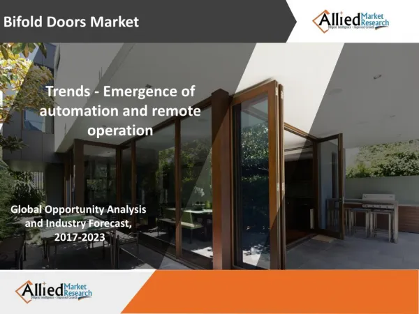 Bifold Doors Market | Trends - Emergence of automation and remote operation