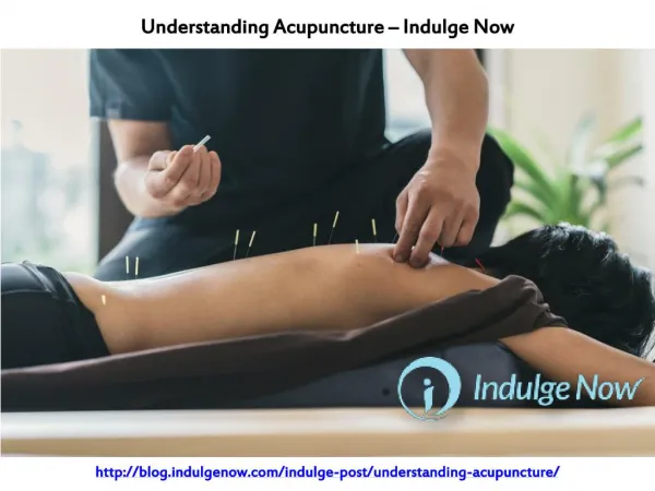 Understanding Acupuncture - Indulgenow