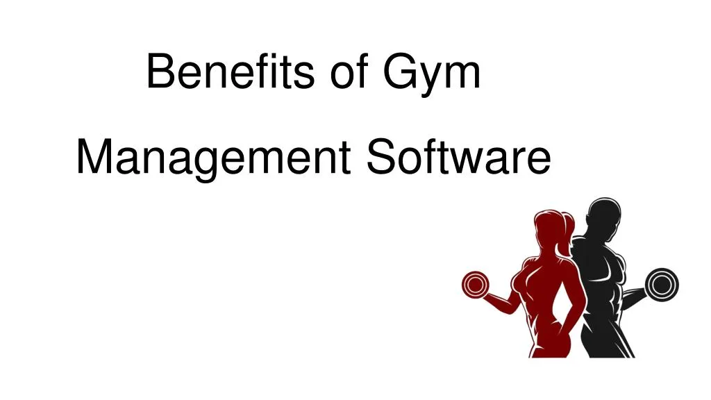 benefits of gym management software