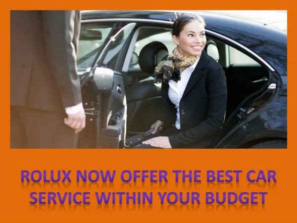 Rolux now offer the best car service within your budget