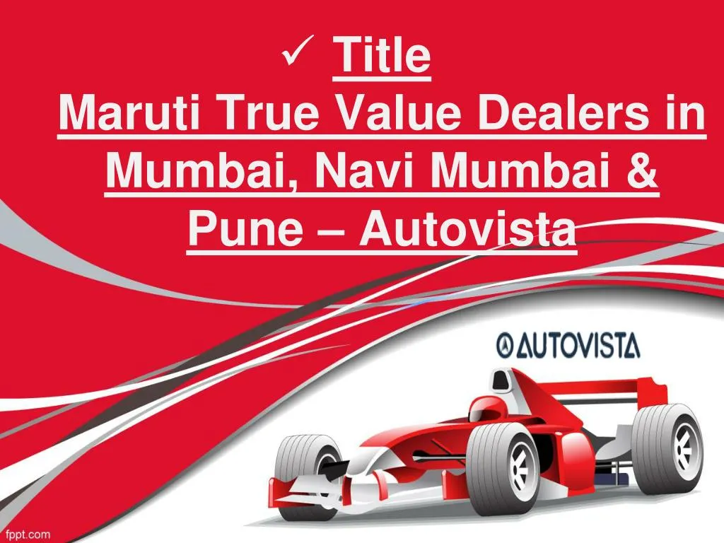 title maruti true value dealers in mumbai navi mumbai pune autovista