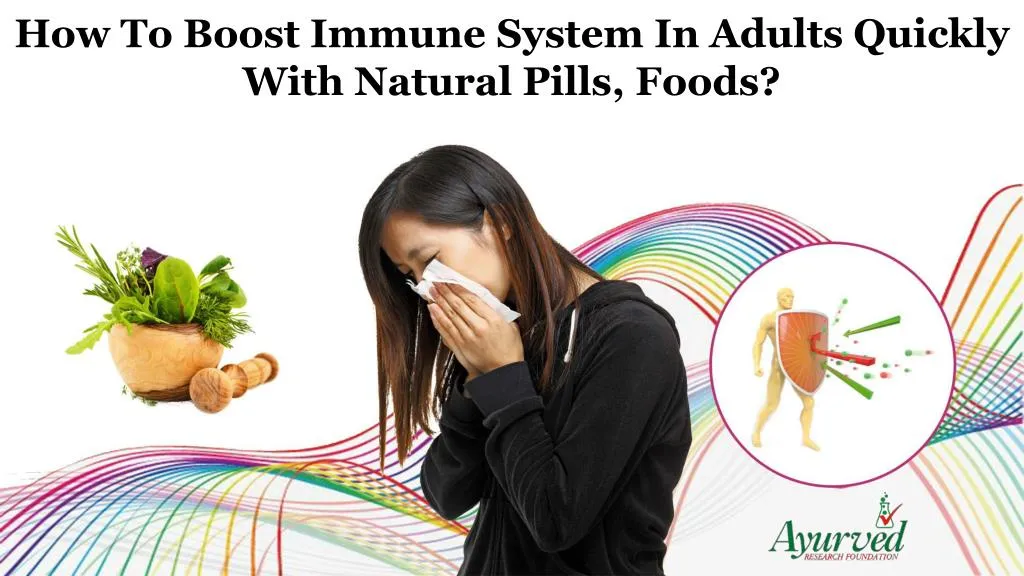 how to boost immune system in adults quickly with