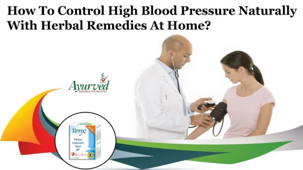 How to Control High Blood Pressure Naturally With Herbal Remedies At Home?