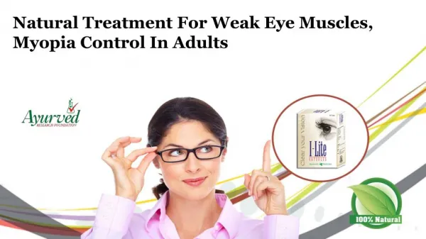 Natural Treatment for Weak Eye Muscles, Myopia Control in Adults
