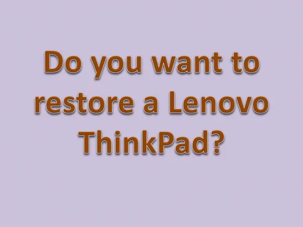 Do you want to restore a Lenovo ThinkPad?