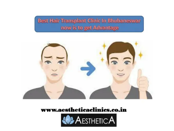 Best Hair Transplant Clinic In Bhubaneswar now easy to get advantage