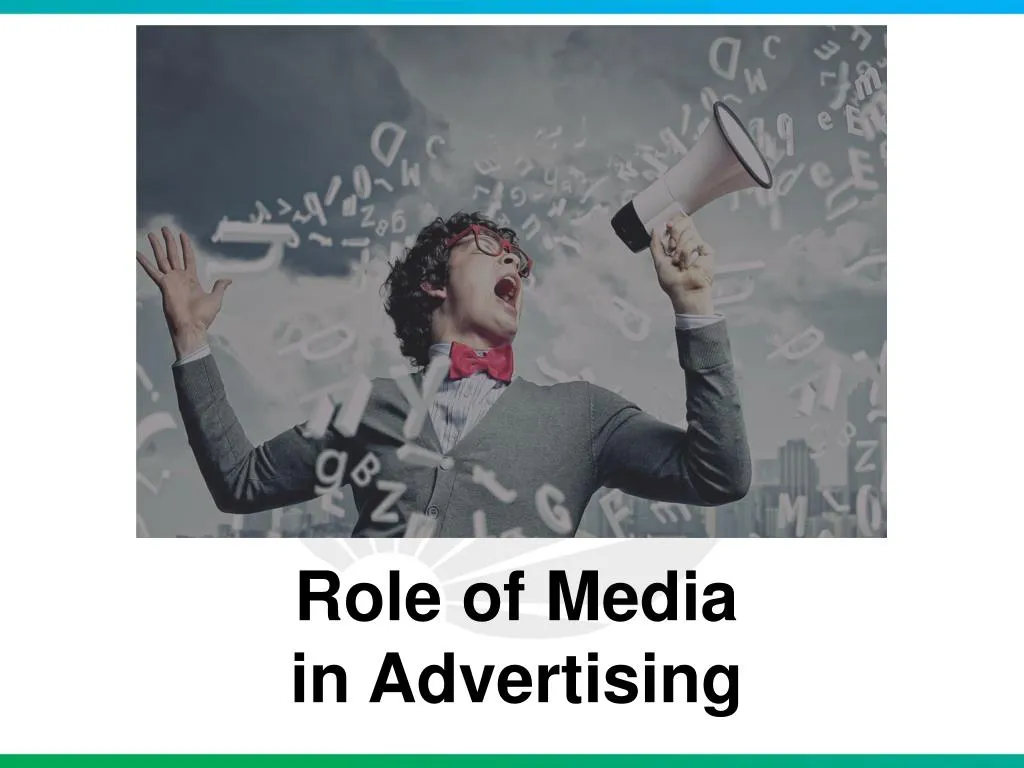 role of media in advertising