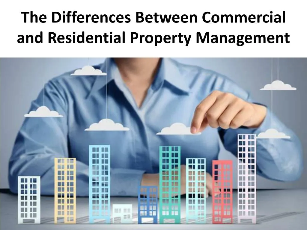 the differences between commercial and residential property management