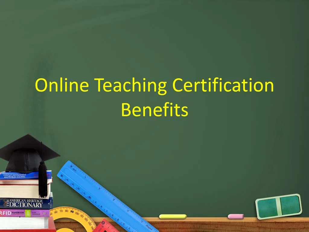 online teaching certification benefits