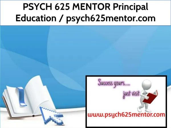 PSYCH 625 MENTOR Principal Education / psych625mentor.com