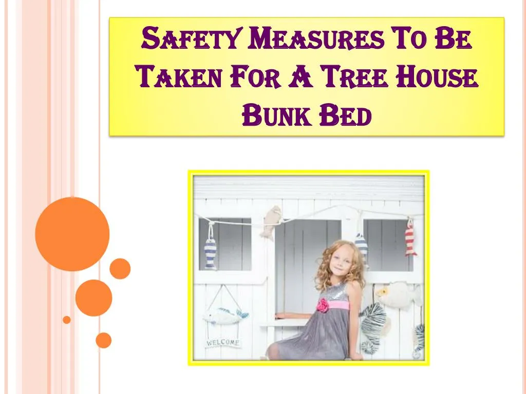 safety measures to be taken for a tree house bunk bed