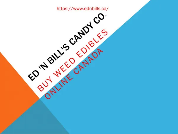 Cannabis Edibles online in Canada - Ed 'n Bill's Candy co
