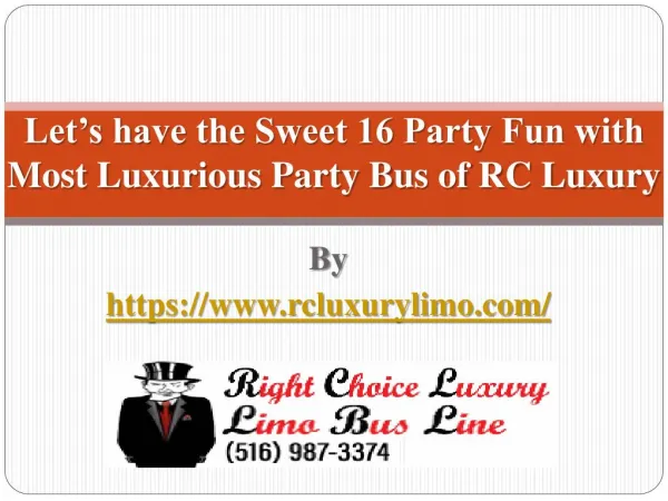 Letâ€™s have the Sweet 16 Party Fun with Most Luxurious Party Bus of RCLuxury