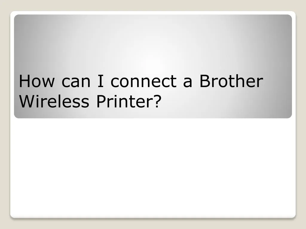 how can i connect a brother wireless printer