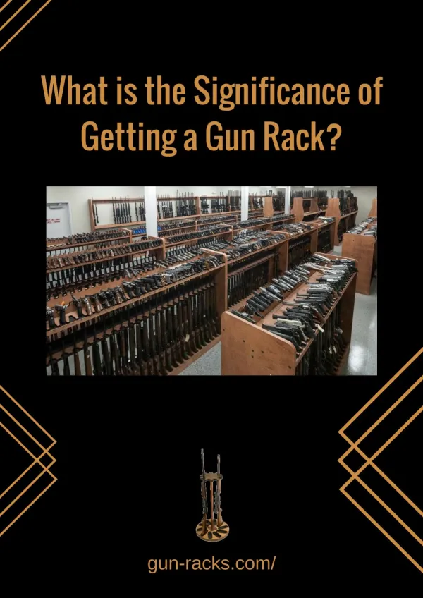 What is the Significance of Getting a Gun Rack?