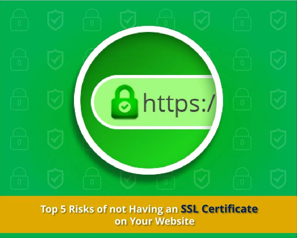 top 5 risks of not having an ssl certificate
