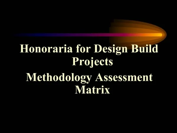 Honoraria for Design Build Projects Methodology Assessment Matrix