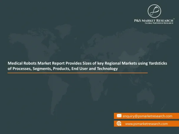 Medical Robots Market | Medical Industry Emerging with Robo Technology